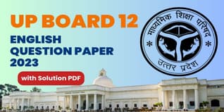 UP Board Class 12 English Question Paper with Answer Key (February 24, Code 316 ZX)